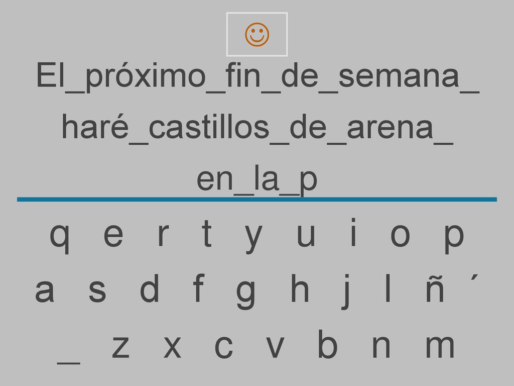 q e r t y u i o p a s d f g h j l ñ ´ _ z x c v b n m