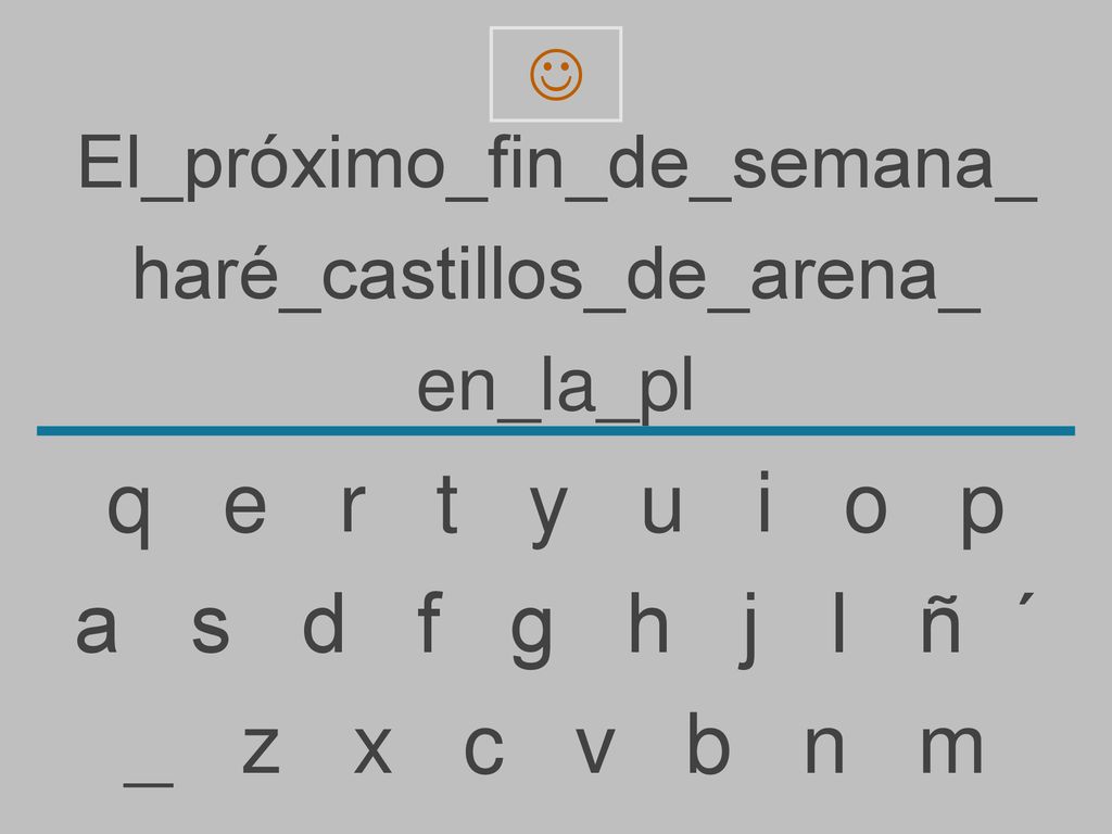 q e r t y u i o p a s d f g h j l ñ ´ _ z x c v b n m