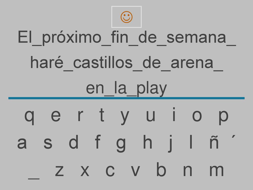 q e r t y u i o p a s d f g h j l ñ ´ _ z x c v b n m