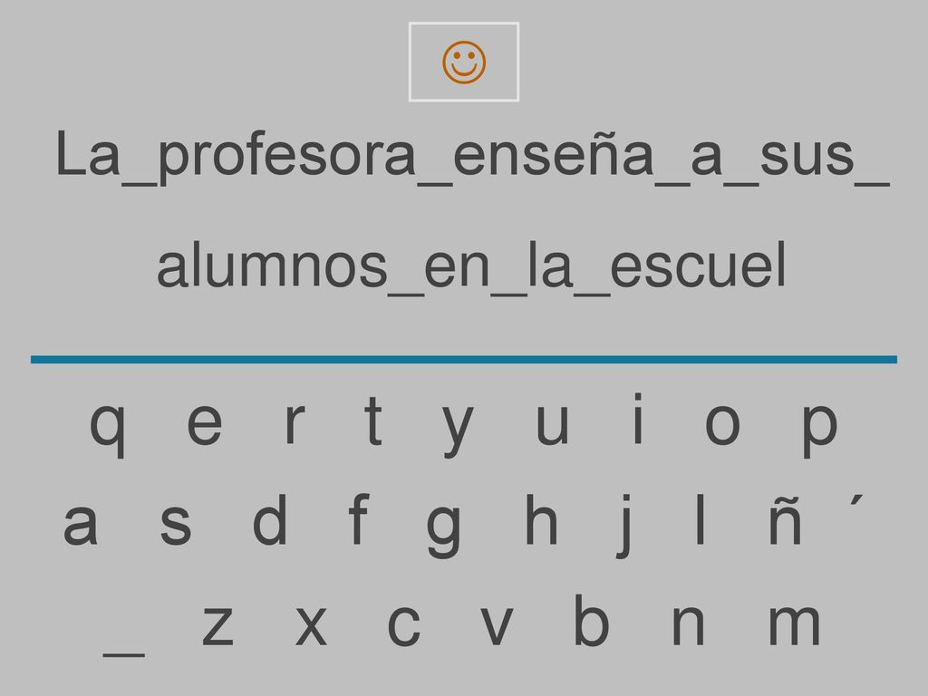 q e r t y u i o p a s d f g h j l ñ ´ _ z x c v b n m