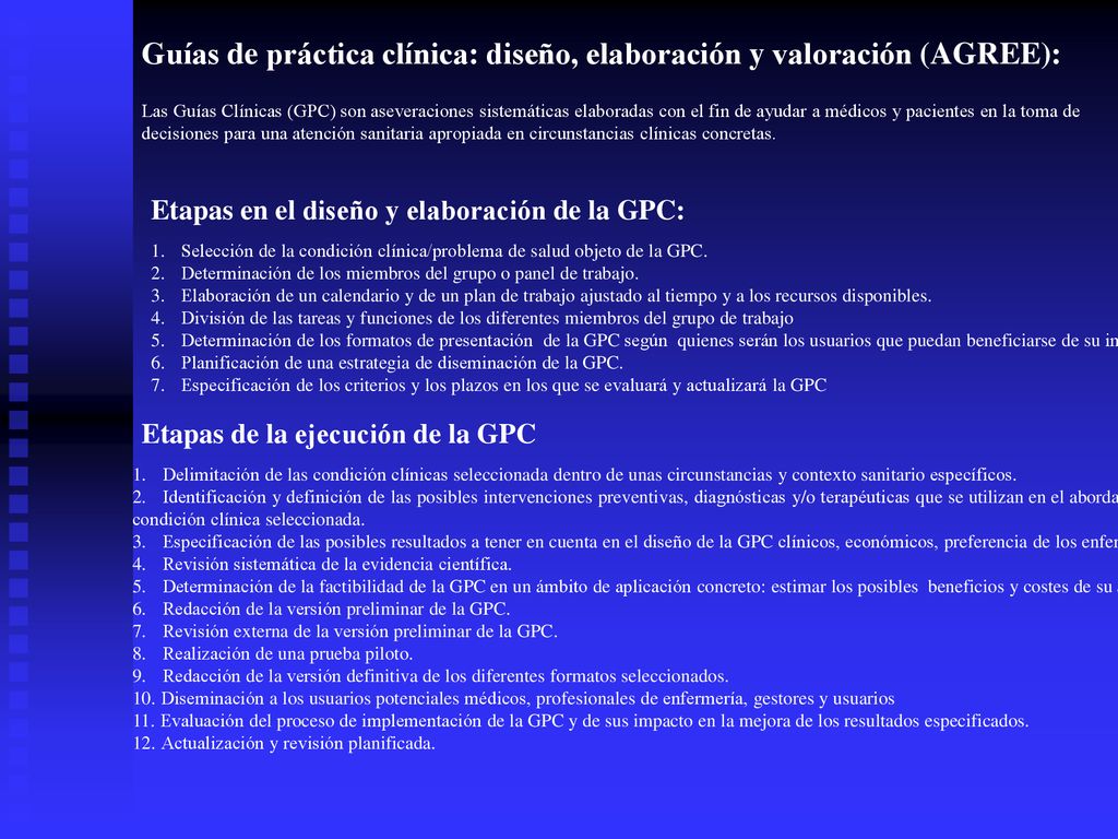 Guías de práctica clínica: diseño, elaboración y valoración (AGREE):