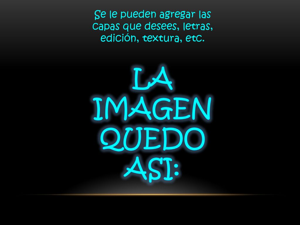 Se le pueden agregar las capas que desees, letras, edición, textura, etc.
