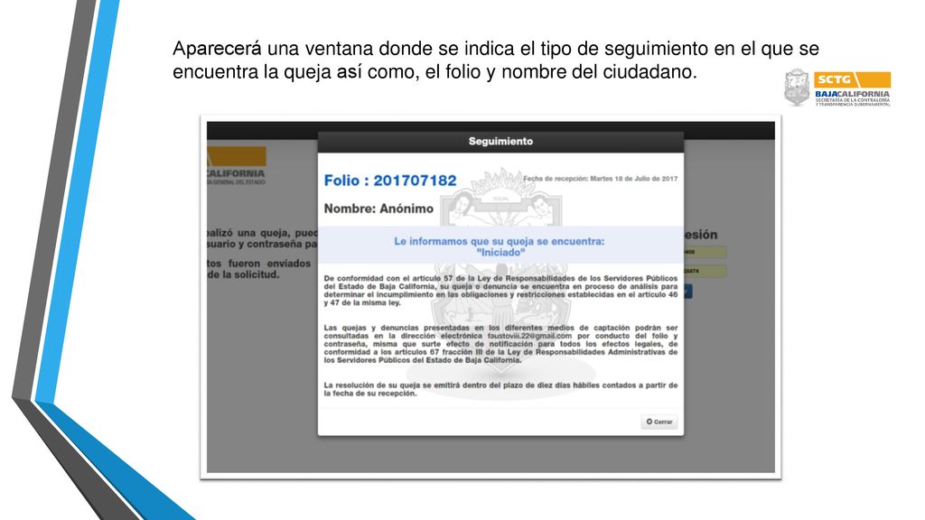Aparecerá una ventana donde se indica el tipo de seguimiento en el que se encuentra la queja así como, el folio y nombre del ciudadano.