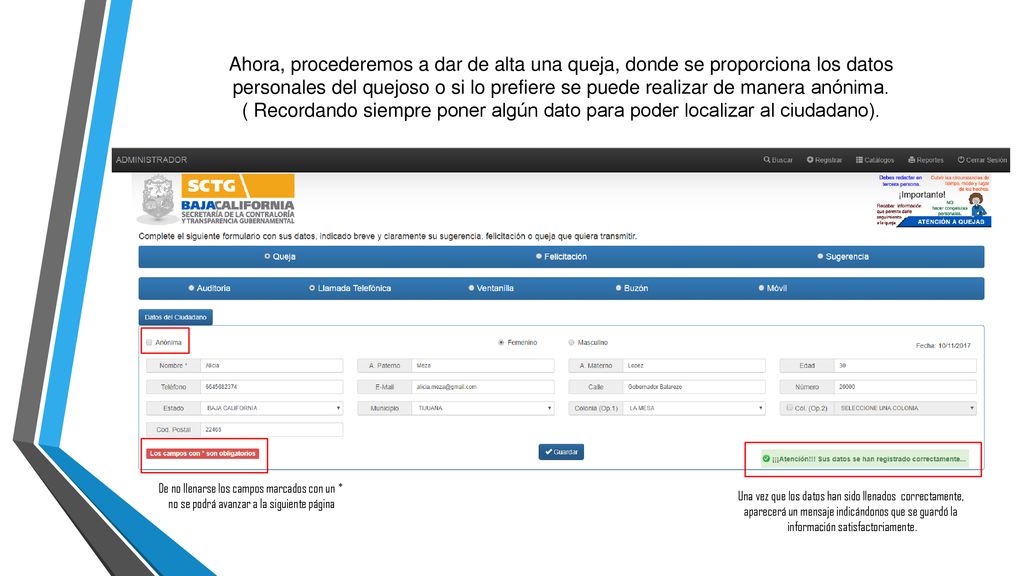 Ahora, procederemos a dar de alta una queja, donde se proporciona los datos personales del quejoso o si lo prefiere se puede realizar de manera anónima.
