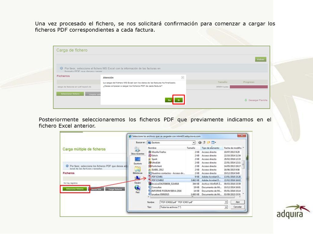 Una vez procesado el fichero, se nos solicitará confirmación para comenzar a cargar los ficheros PDF correspondientes a cada factura.