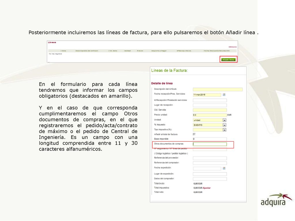 Posteriormente incluiremos las líneas de factura, para ello pulsaremos el botón Añadir línea .