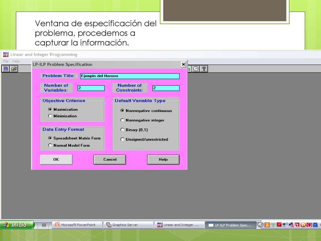Ventana de especificación del problema, procedemos a capturar la información.