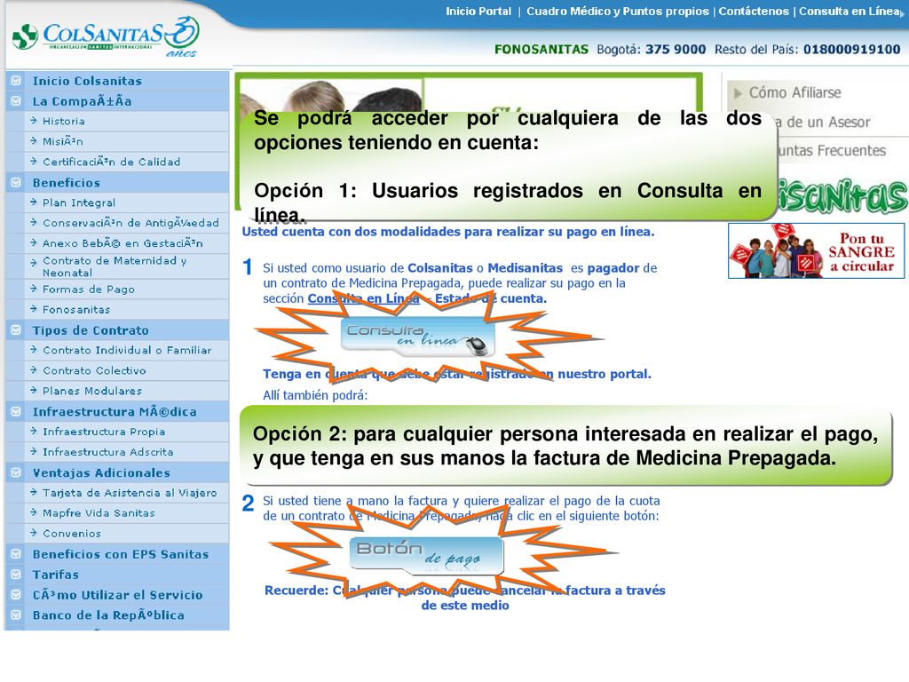 Se podrá acceder por cualquiera de las dos opciones teniendo en cuenta: