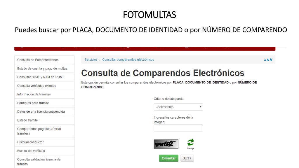 FOTOMULTAS Puedes buscar por PLACA, DOCUMENTO DE IDENTIDAD o por NÚMERO DE COMPARENDO