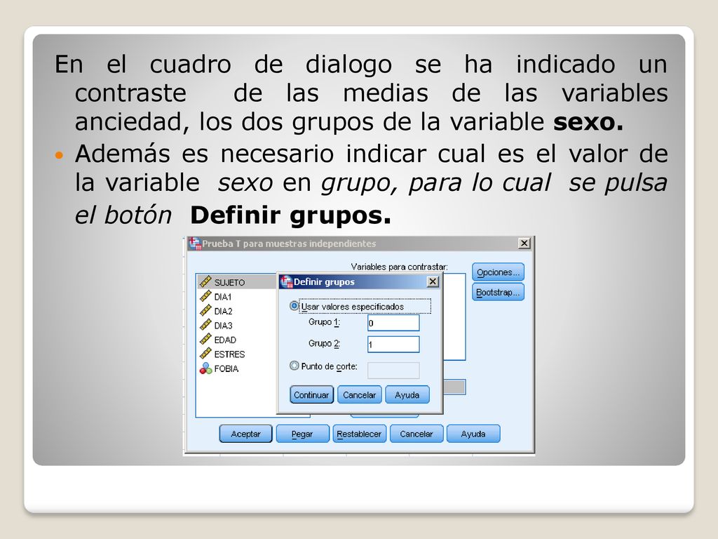 En el cuadro de dialogo se ha indicado un contraste de las medias de las variables anciedad, los dos grupos de la variable sexo.