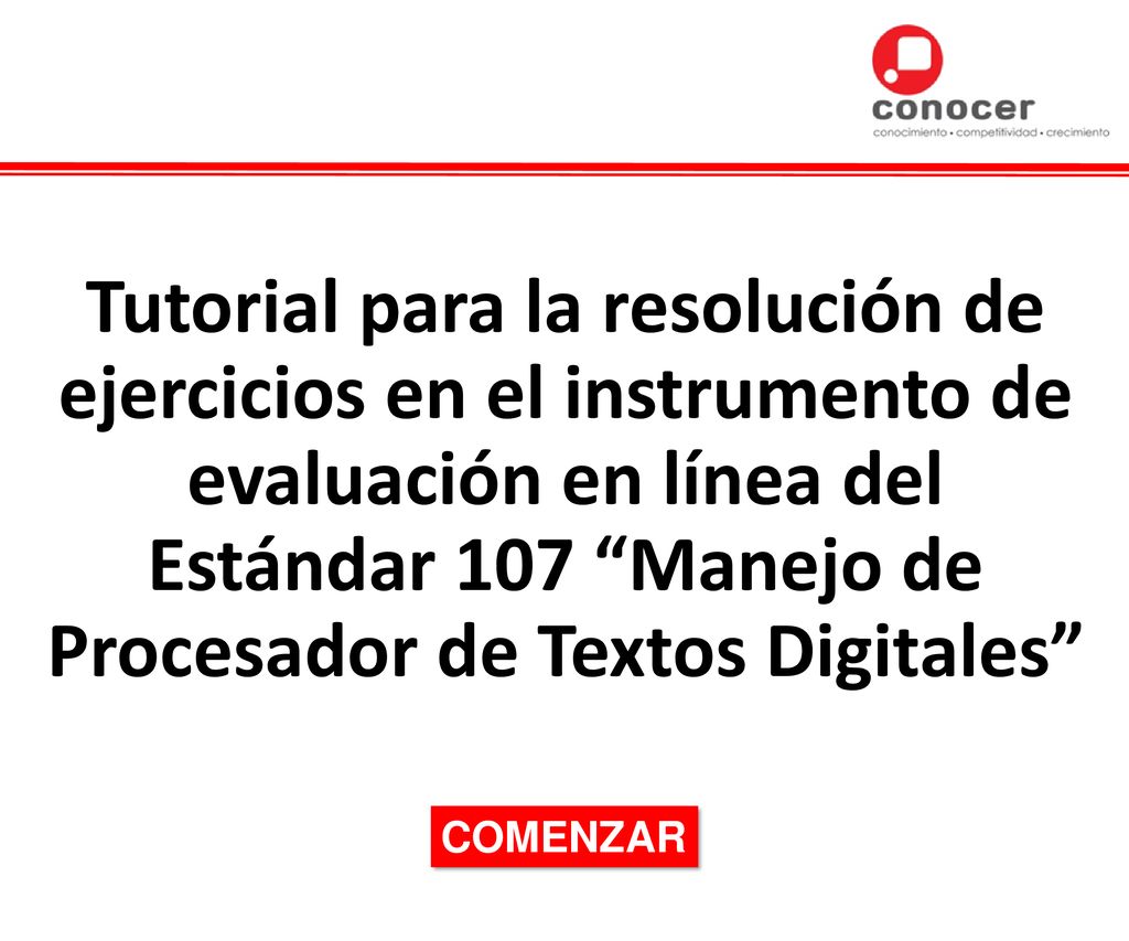 Tutorial para la resolución de ejercicios en el instrumento de evaluación en línea del Estándar 107 Manejo de Procesador de Textos Digitales