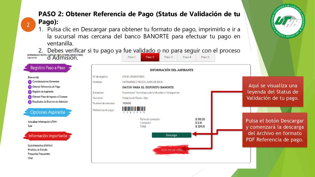 Aquí se visualiza una leyenda del Status de Validación de tu pago.