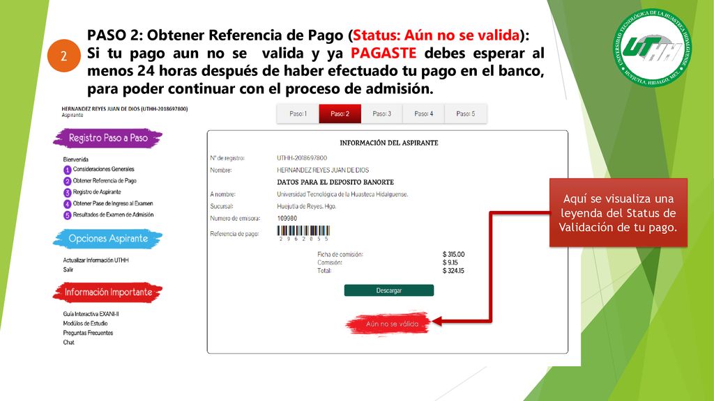Aquí se visualiza una leyenda del Status de Validación de tu pago.
