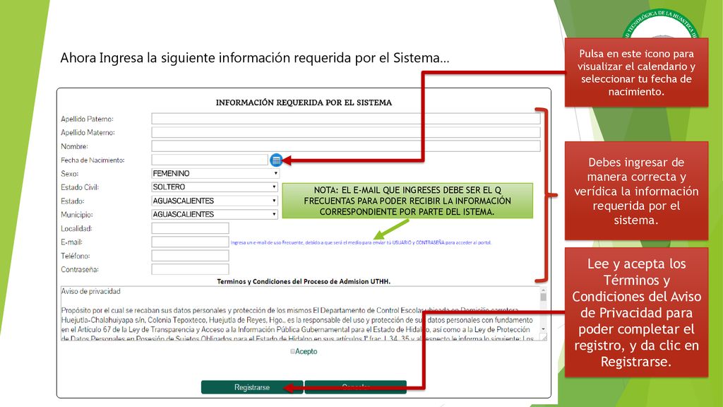 Ahora Ingresa la siguiente información requerida por el Sistema…