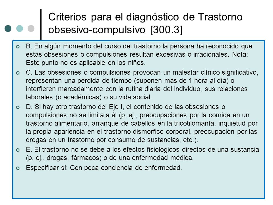 Criterios para el diagnóstico de Trastorno obsesivo-compulsivo [300.3]