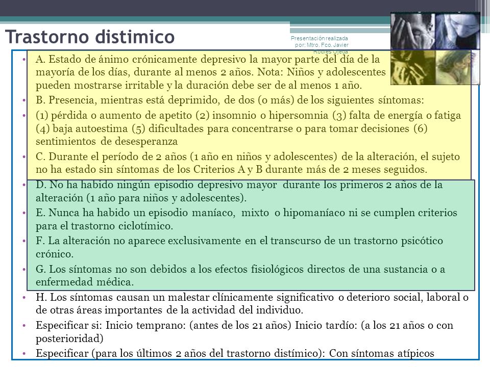 Trastorno distimico Presentación realizada por: Mtro. Fco. Javier Robles Ojeda.