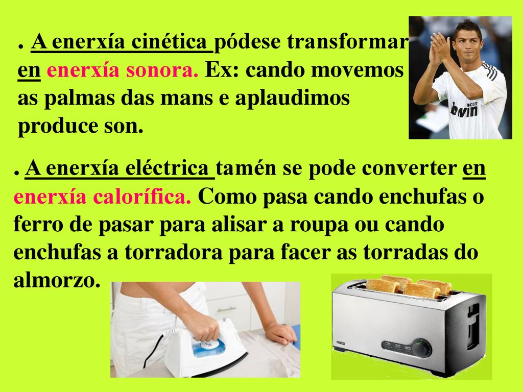 A enerxía cinética pódese transformar en enerxía sonora