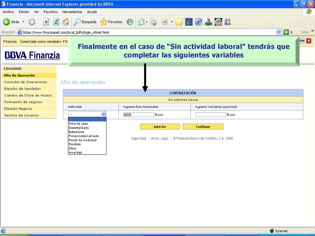 Finalmente en el caso de Sin actividad laboral tendrás que completar las siguientes variables