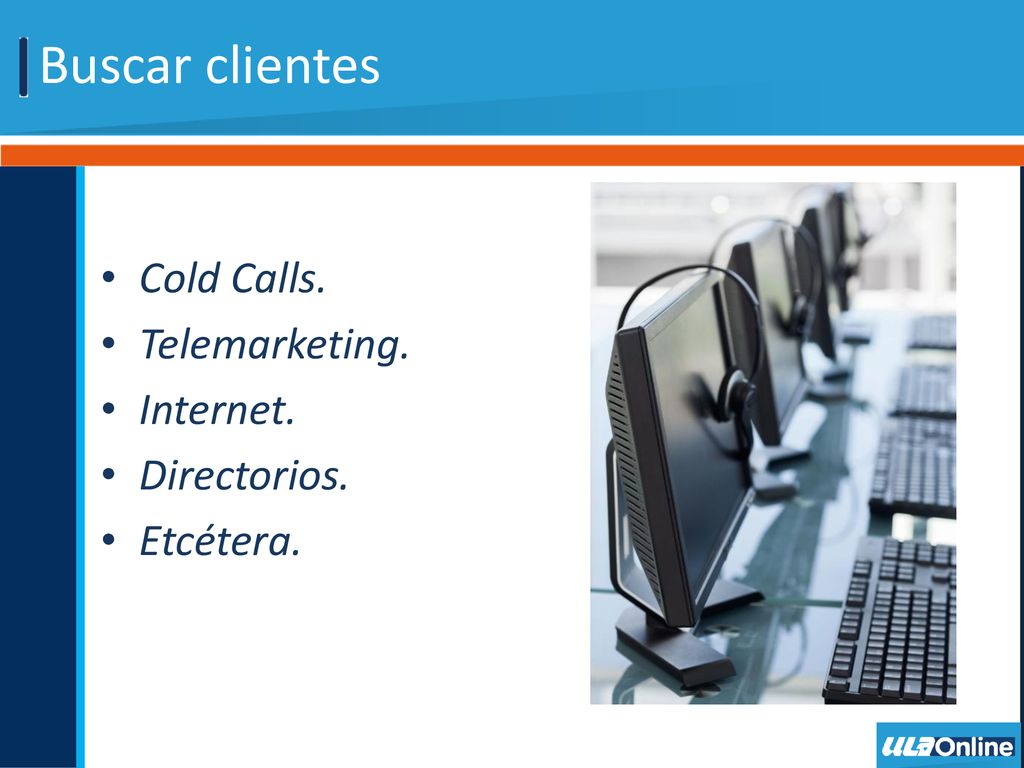 Buscar clientes Cold Calls. Telemarketing. Internet. Directorios.