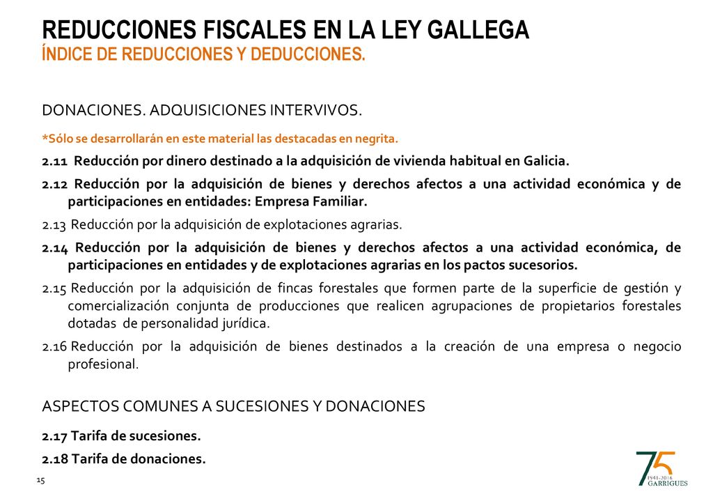 Reducciones fiscales en la Ley Gallega Índice de Reducciones y Deducciones.