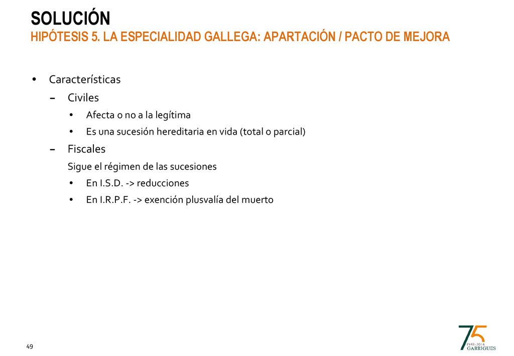 Solución Hipótesis 5. La especialidad gallega: apartación / pacto de mejora