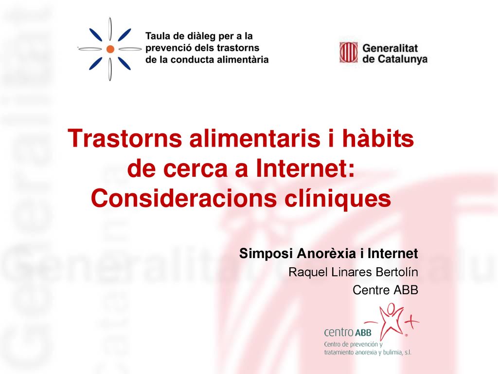 Simposi Anorèxia i Internet Raquel Linares Bertolín Centre ABB