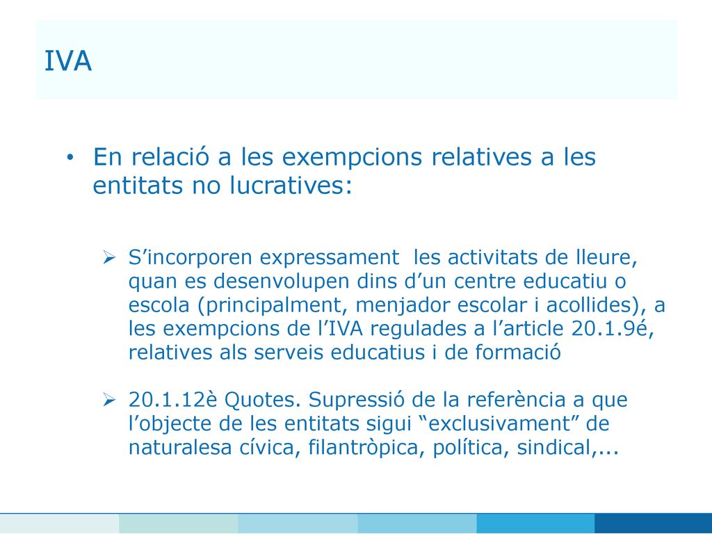 IVA En relació a les exempcions relatives a les entitats no lucratives: