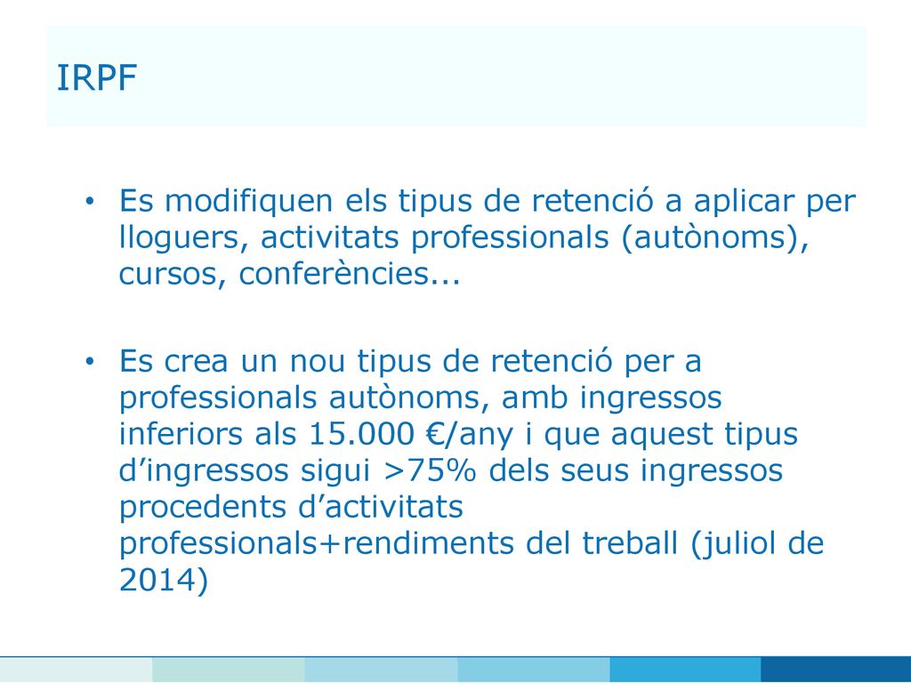 IRPF Es modifiquen els tipus de retenció a aplicar per lloguers, activitats professionals (autònoms), cursos, conferències...