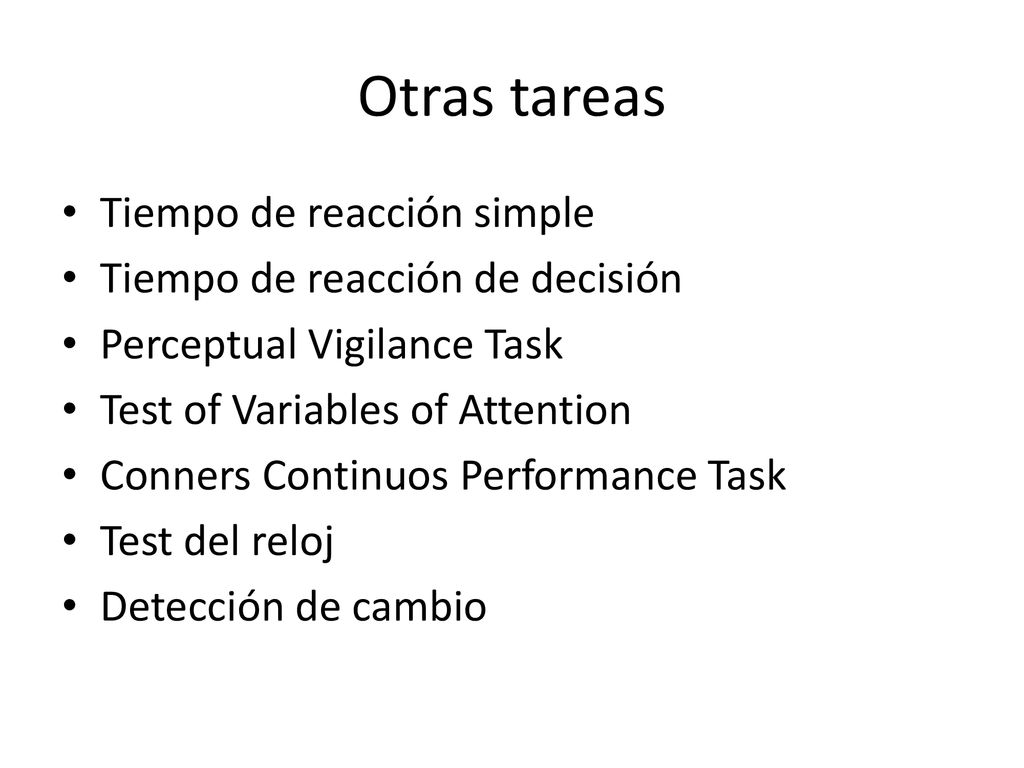 Otras tareas Tiempo de reacción simple Tiempo de reacción de decisión