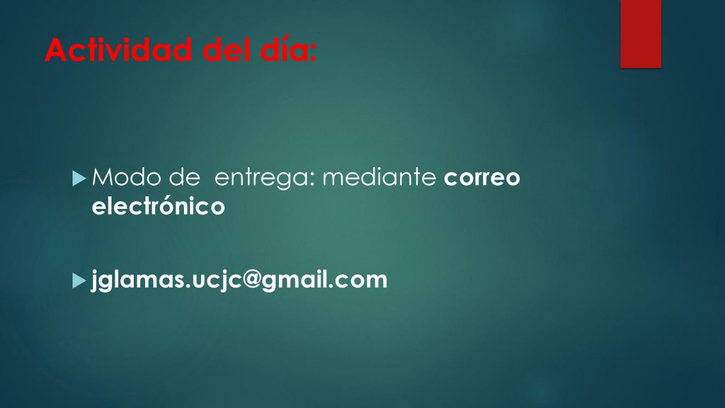 Actividad del día: Modo de entrega: mediante correo electrónico