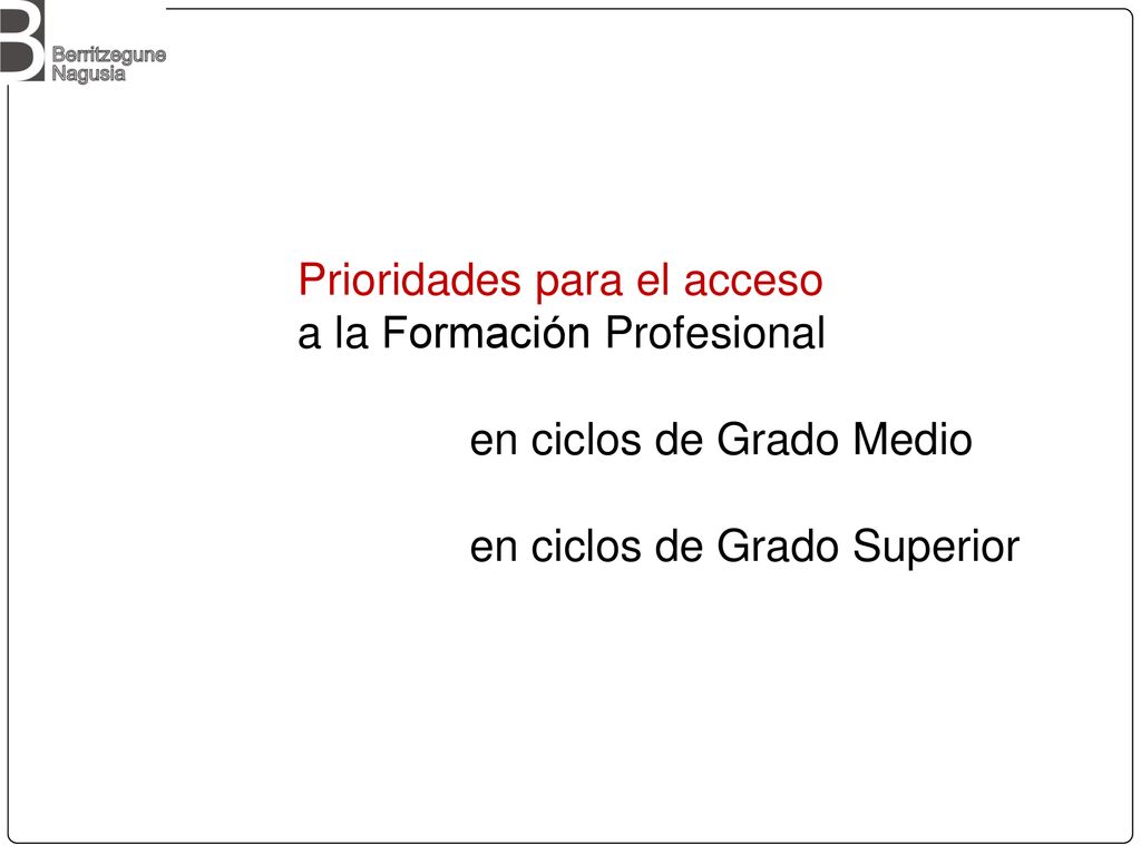 Prioridades para el acceso a la Formación Profesional en ciclos de Grado Medio en ciclos de Grado Superior