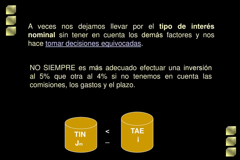 A veces nos dejamos llevar por el tipo de interés nominal sin tener en cuenta los demás factores y nos hace tomar decisiones equivocadas.