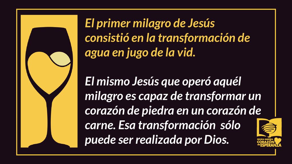 El primer milagro de Jesús consistió en la transformación de agua en jugo de la vid.