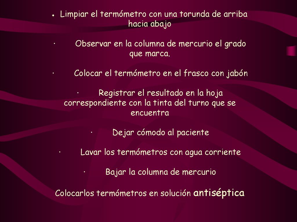 · Observar en la columna de mercurio el grado que marca.