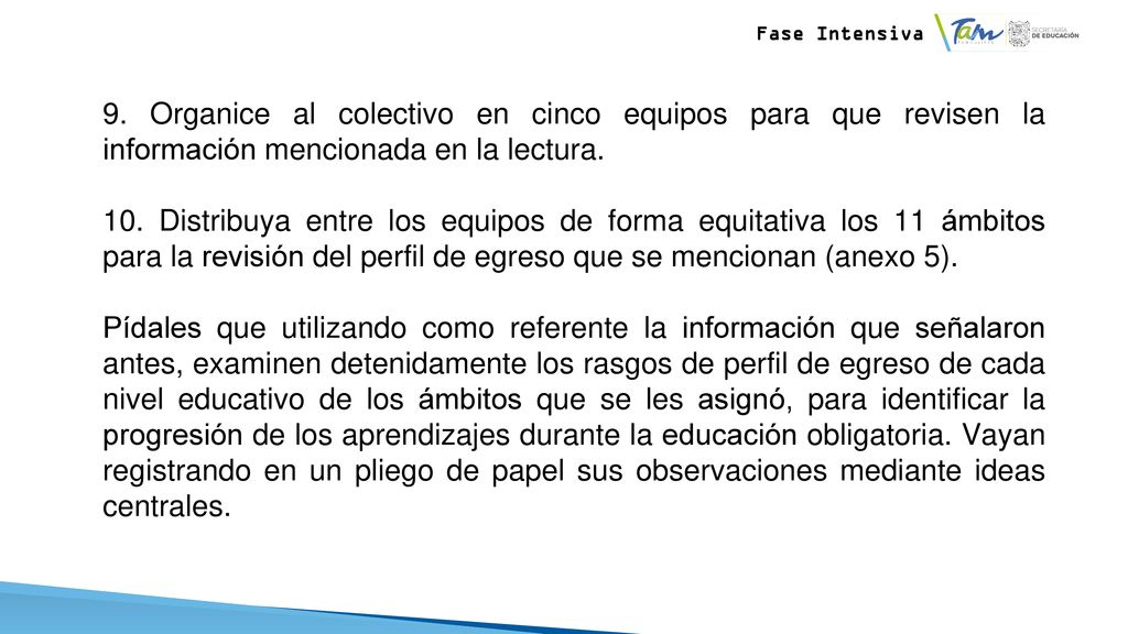 9. Organice al colectivo en cinco equipos para que revisen la información mencionada en la lectura.