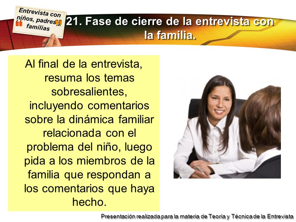21. Fase de cierre de la entrevista con la familia.