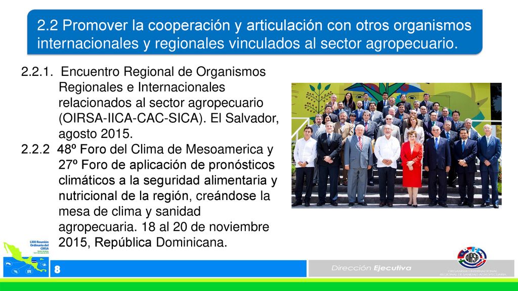2.2 Promover la cooperación y articulación con otros organismos internacionales y regionales vinculados al sector agropecuario.