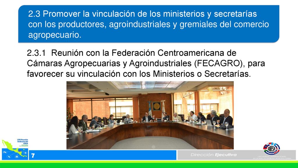 2.3 Promover la vinculación de los ministerios y secretarías con los productores, agroindustriales y gremiales del comercio agropecuario.