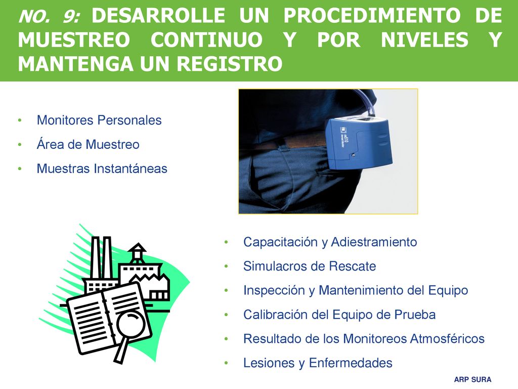 NO. 9: DESARROLLE UN PROCEDIMIENTO DE MUESTREO CONTINUO Y POR NIVELES Y MANTENGA UN REGISTRO