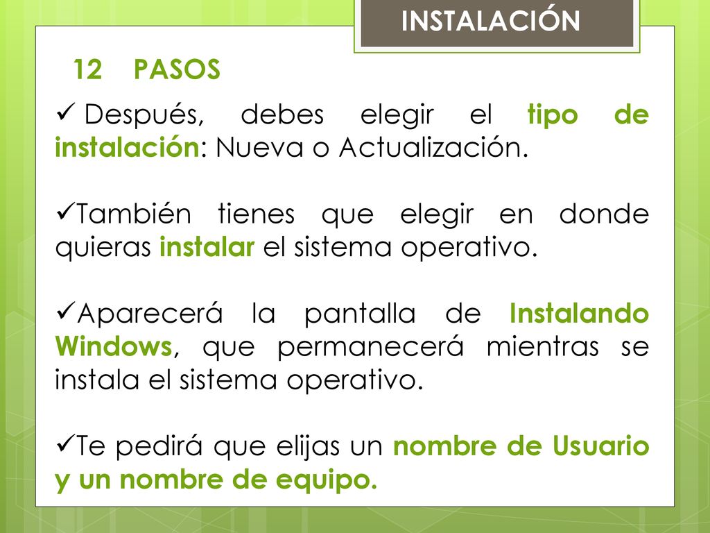 INSTALACIÓN 12 PASOS. Después, debes elegir el tipo de instalación: Nueva o Actualización.