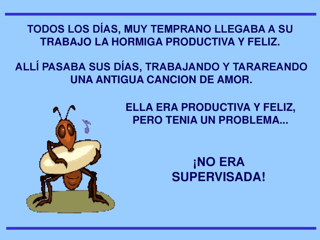 ELLA ERA PRODUCTIVA Y FELIZ, PERO TENIA UN PROBLEMA...