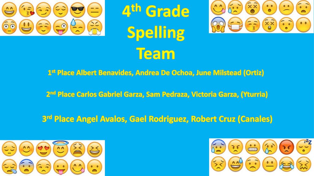4th Grade Spelling. Team. 1st Place Albert Benavides, Andrea De Ochoa, June Milstead (Ortiz)