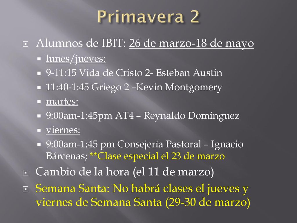 Primavera 2 Alumnos de IBIT: 26 de marzo-18 de mayo