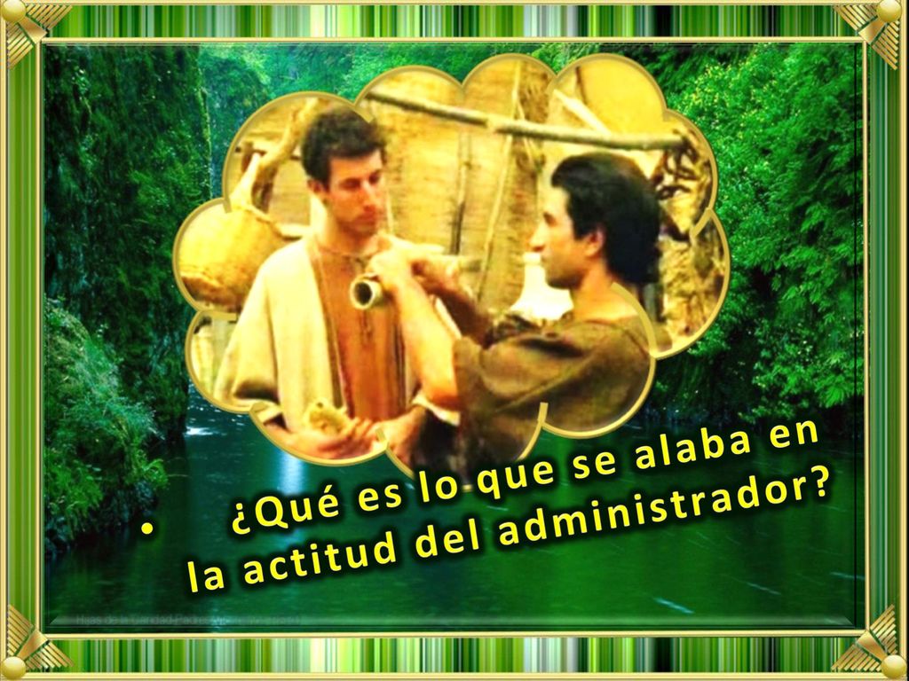 ¿Qué es lo que se alaba en la actitud del administrador