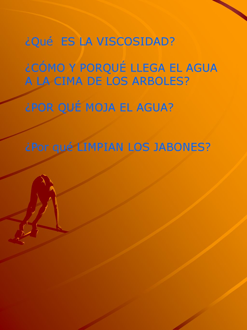 ¿Qué ES LA VISCOSIDAD ¿CÓMO Y PORQUÉ LLEGA EL AGUA. A LA CIMA DE LOS ARBOLES ¿POR QUÉ MOJA EL AGUA