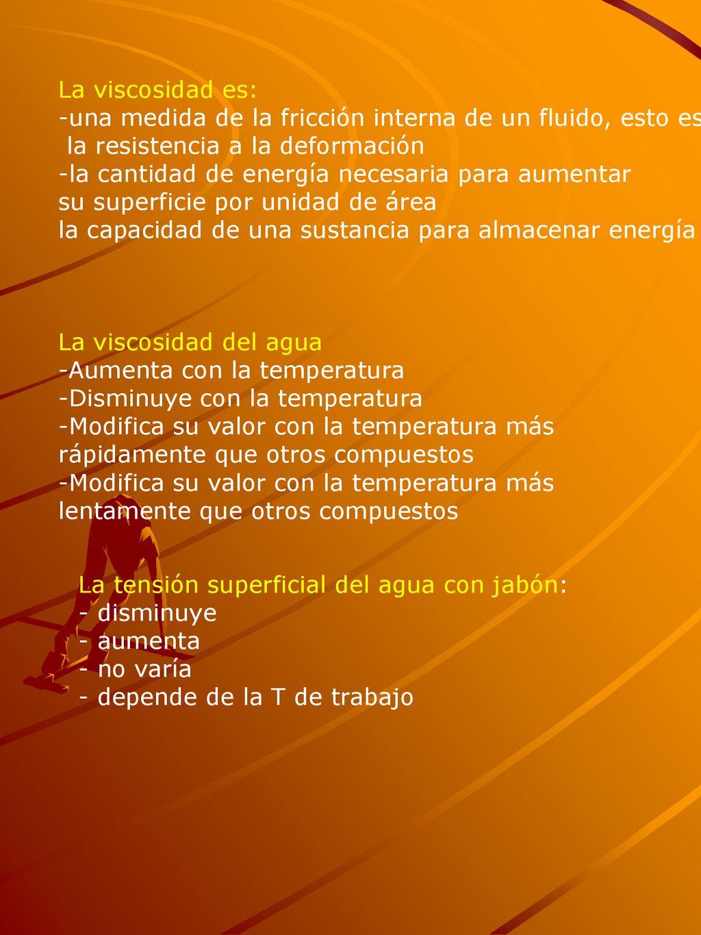La viscosidad es: -una medida de la fricción interna de un fluido, esto es, la resistencia a la deformación.
