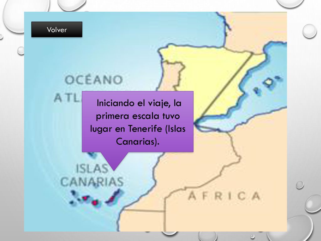 Volver Iniciando el viaje, la primera escala tuvo lugar en Tenerife (Islas Canarias).