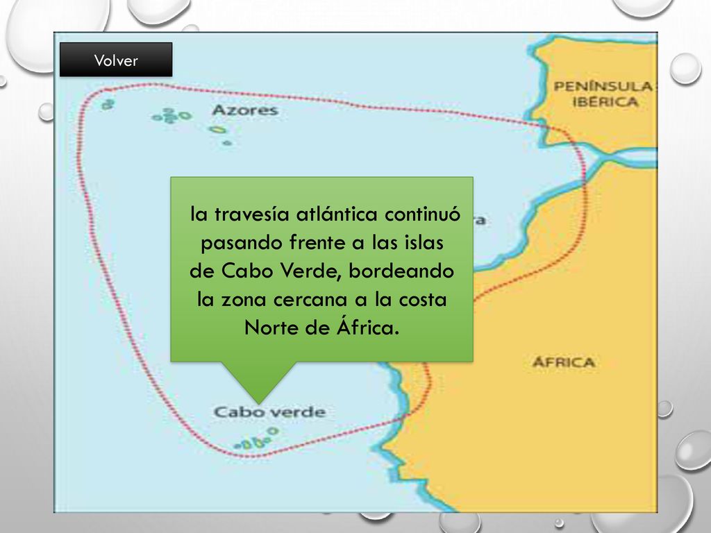 Volver la travesía atlántica continuó pasando frente a las islas de Cabo Verde, bordeando la zona cercana a la costa Norte de África.