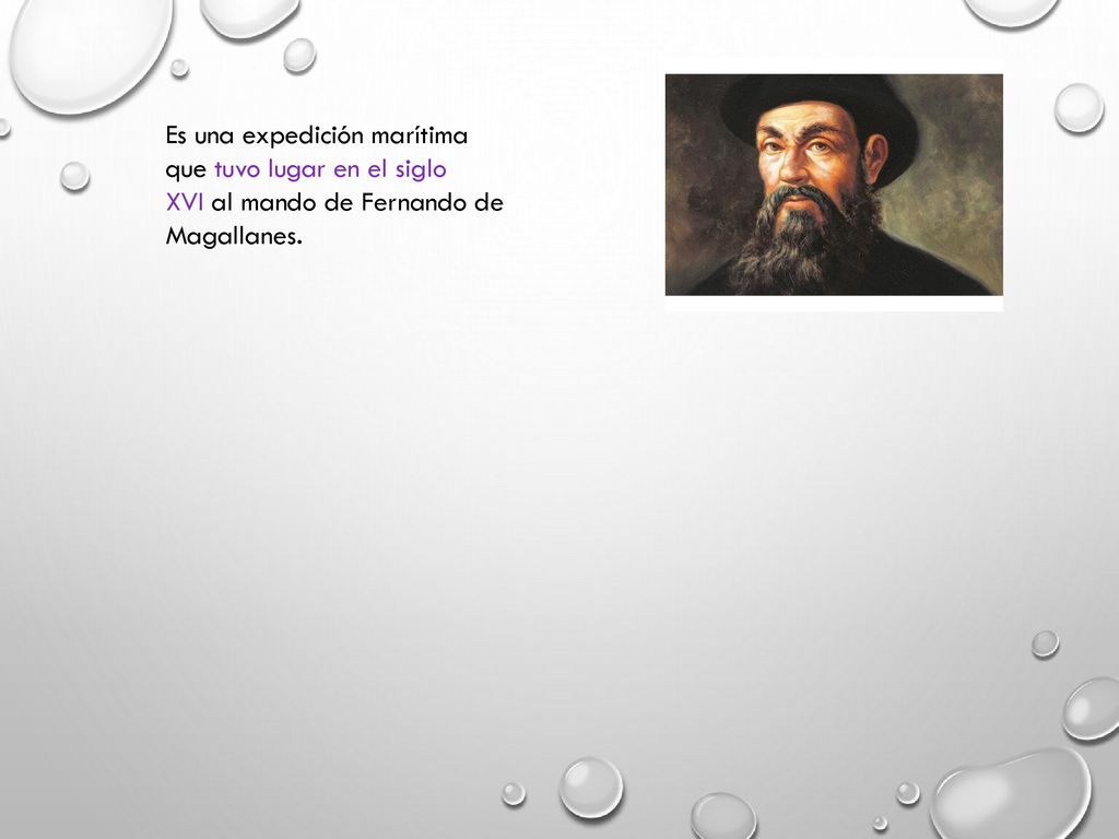 Es una expedición marítima que tuvo lugar en el siglo XVI al mando de Fernando de Magallanes.