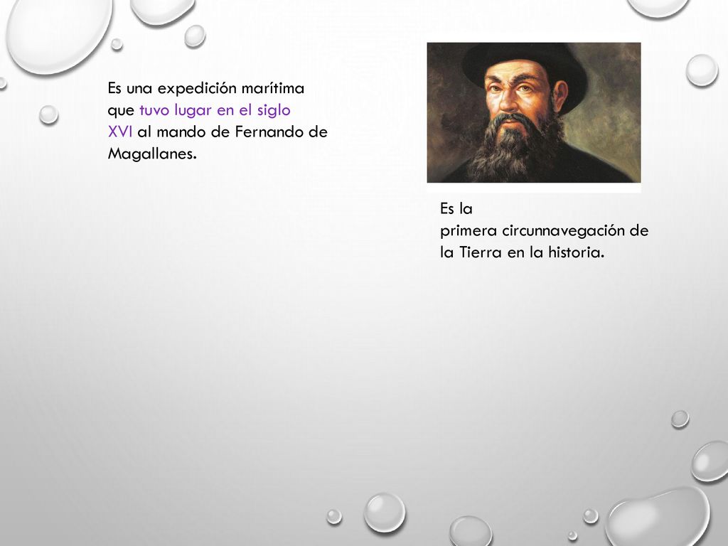Es una expedición marítima que tuvo lugar en el siglo XVI al mando de Fernando de Magallanes.